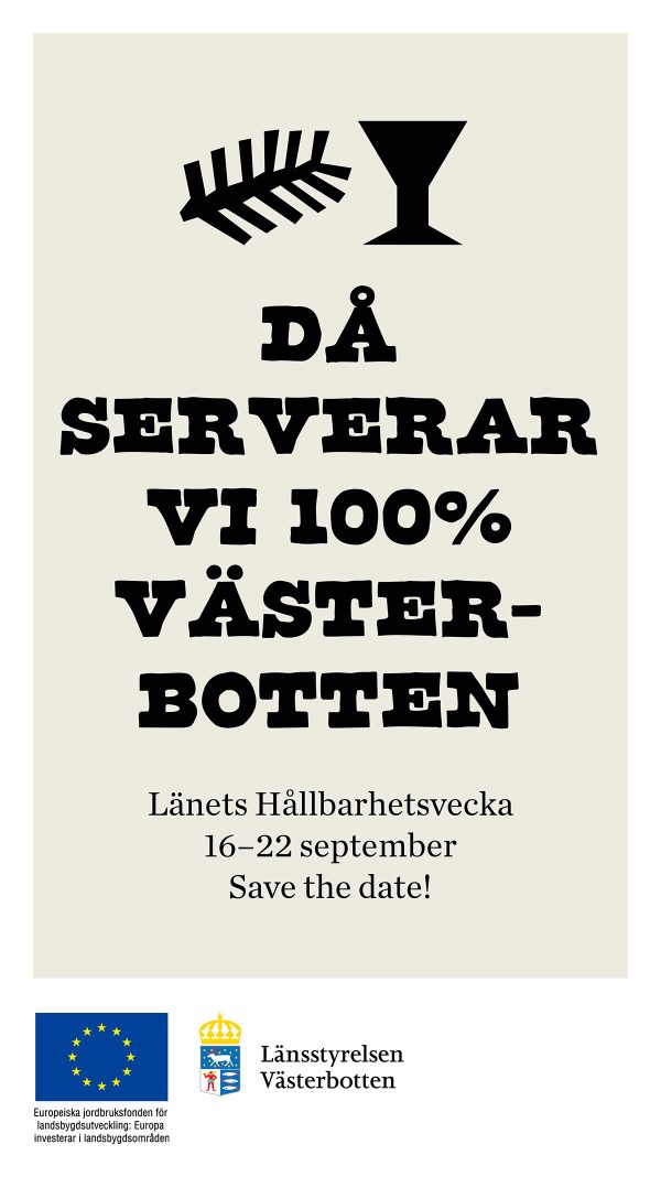 Ät Västerbotten - Marknadsföringsmaterial - Då serverar vi 100% Västerbotten.